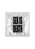 SEX IS DEATH CONDOM